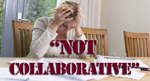 woman facing a pile of paperwork, looking stressed. The words Not Collaborative are stamped across the picture.