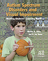 cover image of Autism Spectrum Disorders and Visual Impairment: Meeting Students' Learning Needs, which depicts a grade-school-aged boy holding a small pumpkin